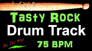 Tasty Rock Drum Track 75 BPM Drum Beat for Bass Guitar Backing Tracks Drum Beats Instrumental 🥁 455 [upl. by Shulock660]