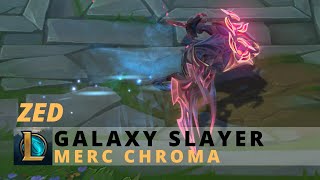 Galaxy Slayer Zed Merc Chroma  League Of Legends [upl. by Chernow]