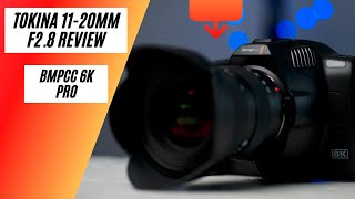 Tokina 1120mm F28 ATXi Lens Review with the BMPCC 6K Pro in 4K HDR [upl. by Poppo]