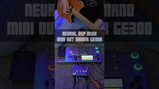 NEURAL DSP NANO MIDI OUT MOOER GE300 neuraldsp guitar guitarist guitartutorial nanocortex [upl. by Nezam]