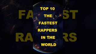 Top 10 the fastest rappers in the world top top10 viral world shorts [upl. by Aimekahs]