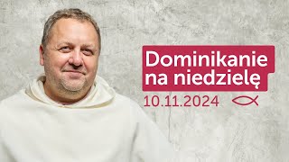 Dominikanie na niedzielę ✠ 10112024 — Tomasz Zamorski OP [upl. by Osnofla695]