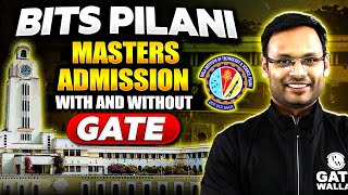 How to Get Admission In BITs Pilani Masters  With And Without GATE  Complete Information [upl. by Rhody]