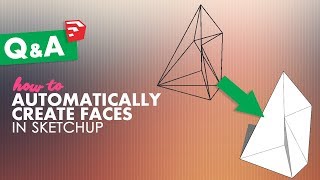 How to Create Faces Automatically  Sketchup QampA [upl. by Aney116]