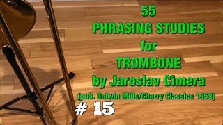 Study 15 from 55 PHRASING STUDIES FOR TROMBONE Cimera [upl. by Annaej]