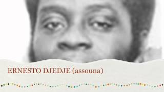 Ernesto DJEDJE  Assouna [upl. by Imuy113]