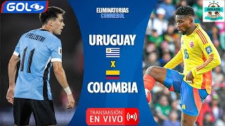 URUGUAY vs COLOMBIA 🔴 En Vivo 🔥 Eliminatorias Sudamericanas 2026 🎙️ GOL CARACOL [upl. by Graniah187]