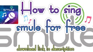 How to sing in SMULE for FREE without VIP Pass [upl. by Yerhpmuh557]