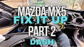 Mazda MX5 NC Fix it Up Part 2  Dash and Seatbelts [upl. by Zilada]