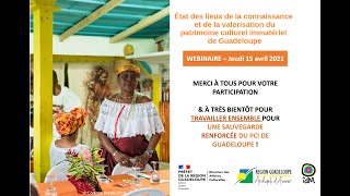 Webinaire du 15 davril 2021 quotÉtat des lieux du patrimoine culturel immatériel en Guadeloupequot [upl. by Anekahs173]