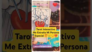 🔮Tarot Interactivo Y Atemporal El tema de hoy es Me Extraña Mi Persona Especial❤️💔🔮 tarot [upl. by Hogan]