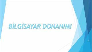 Bilgisayar Donanımı iç donanım ve dış donanım birimleri [upl. by Ytsenoh258]