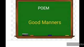 Class 1 English Poem Good Manners [upl. by Oijres]