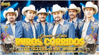 Los Traileros Del Norte🤠 Sus Colección De Diamante 🔥 Lo Mas Nuevo 2024  25 Éxitos ✅1811 [upl. by Sauer]