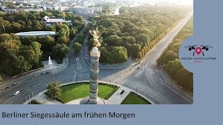 Drohne  Berlin  Siegessäule am frühen Morgen in 62 Sekunden [upl. by Nanyt]