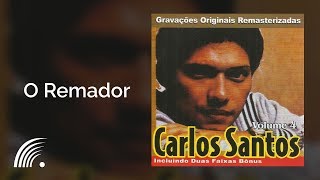 Carlos Santos  O Remador  Carlos Santos Vol 4 [upl. by Akkeber945]