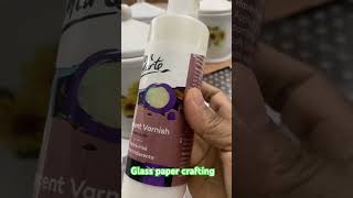 Glass paper crafting in easiest way crafting dye craft followers glasspaperwork [upl. by Jones]