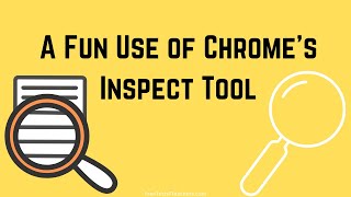 A Fun Way to Use the Inspect Tool in Chrome [upl. by Shirah286]