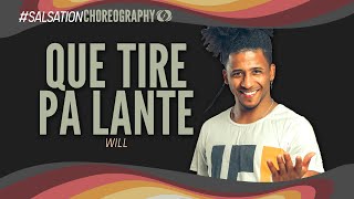 QUE TIRE PA LANTE  Salsation® Choreography by SMT Will [upl. by Sremlahc]