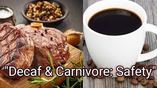 quotDecaf Coffee And Its Place in the Carnivore Diet quot [upl. by Osnohpla]