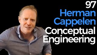 97 Herman Cappelen  Conceptual Engineering [upl. by Anialad]