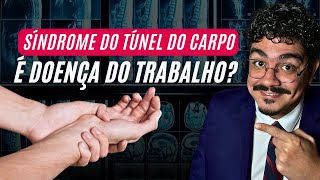 Síndrome do Túnel do Carpo é Doença do Trabalho [upl. by Aeki]