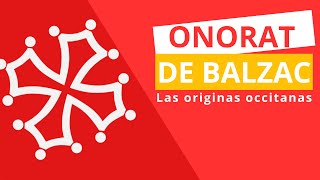 Onorat de Balzac  Las originas occitanas [upl. by Aivil]