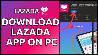 How to Download Lazada App on Desktop PC 2024  Install Lazada App on Desktop [upl. by Enirehtahc616]