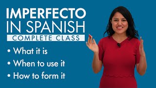 Learn Spanish Tenses IMPERFECTO –complete class– [upl. by Grodin]