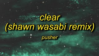 Pusher  Clear ft Mothica Shawn Wasabi Remix Lyrics TikTok Remix  poppetheperfomer tiktok song [upl. by Baniez243]