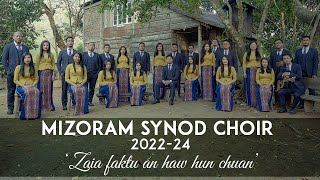 Mizoram Synod Choir 2022  2024  Zaia faktu an haw hun chuan Official Music Video [upl. by Nalyak470]