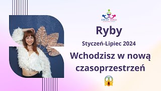 RYBY STYCZENLIPIEC 2024 WCHODZISZ W NOWA CZASOPRZESTRZEN horoskop2024 ryby2024 znakizodiaku [upl. by Koss275]