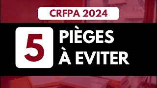 Les 5 pièges à éviter pour réussir le CRFPA 2024 [upl. by Dennett]