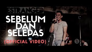 Estranged  Sebelum Dan Selepas Official Music Video [upl. by Noislla]