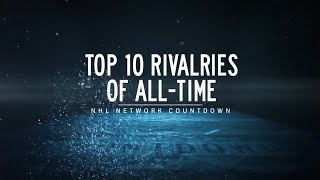 NHL Network Countdown Top 10 Rivalries of AllTime [upl. by Nainatrad166]