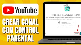 Cómo CREAR Un Canal De YOUTUBE Con Control Parental [upl. by Britni]