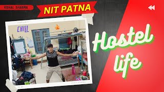 Hostel Life  NIT Patna  Sone B  Vishal Sharma nitpatna vlog nit iit viral viralvideo [upl. by Premer]