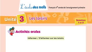 Les loisirs  activités orales  Unité 3  semaines 1 et 2 Lécoles des mots français 4 AEP [upl. by Presber]