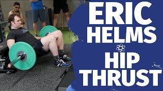 Eric Helms Hip Thrust How To Series  How To Hip Thrust Properly [upl. by Sybil]