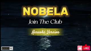 NOBELA  Join The Club Karaoke Version karaoke nobela [upl. by Ttelrats]