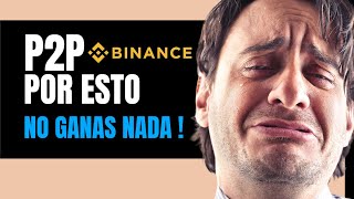 P2P BINANCE NO hagas esto [upl. by Azarcon]