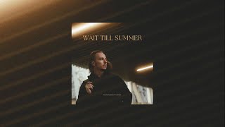 Benjamim Soares  WAIT TILL SUMMER Lyric Video [upl. by Cappello735]