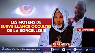 LES MOYENS DE SURVEILLANCE OCCULTES DE LA SORCELLERIE [upl. by Llenhoj]