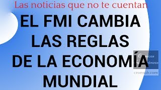 Alerta El FMI cambia las reglas del juego económico mundial [upl. by Ennaus]