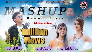 KarbiHindi Mashup music video Birsong Enghi bsethekarbiboy [upl. by Sharity732]