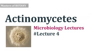 Lecture 4  Actinomycetes  Microbiology Lectures  Botany  Notes  Important Diseases [upl. by Nnael]