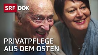 Hilfe aus dem Osten  Pflegemigrantinnen in der Schweiz  Doku  SRF Dok [upl. by Akinyt976]