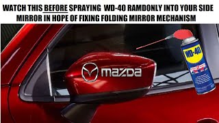 Mazda Folding Auto Mirror Quick Fix with WD40 [upl. by Barr]