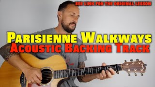 Parisienne Walkways Acoustic Backing Track [upl. by Ariam]