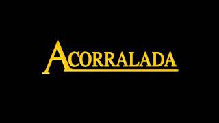 Acorralada  Soundtrack 6 [upl. by Dlonra144]